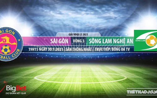 Soi kèo nhà cái Sài Gòn vs SLNA. BĐTV trực tiếp bóng đá Việt Nam