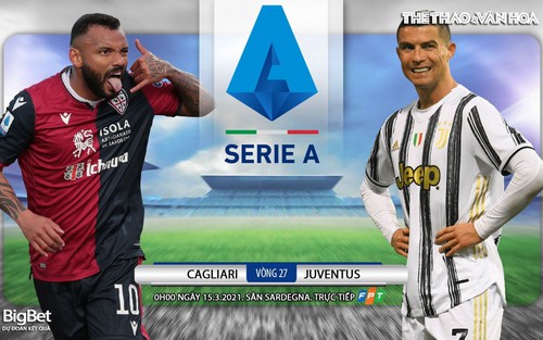 Soi kèo nhà cái Cagliari vs Juventus. Vòng 27 Serie A Italy