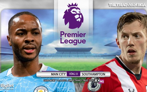 Soi kèo nhà cái Man City vs Southampton. K+PM trực tiếp bóng đá Ngoại hạng Anh