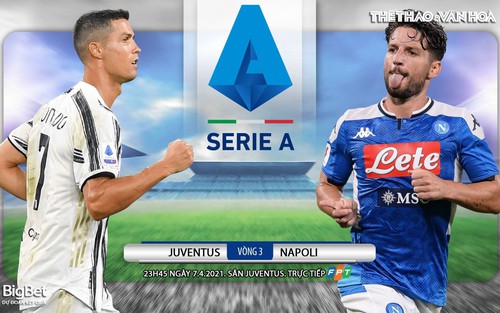 Soi kèo nhà cái Juventus vs Napoli. Trực tiếp bóng đá Đá bù vòng 3 Serie A Italy