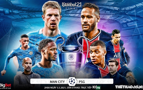 Soi kèo nhà cái Man City vs PSG. K+, K+PM trực tiếp Bán kết lượt về Cúp C1