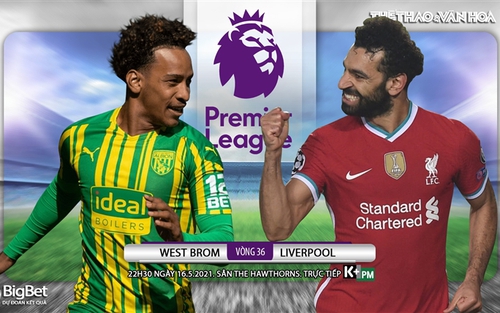 Soi kèo nhà cái West Brom vs Liverpool. K+PM trực tiếp bóng đá Ngoại hạng Anh