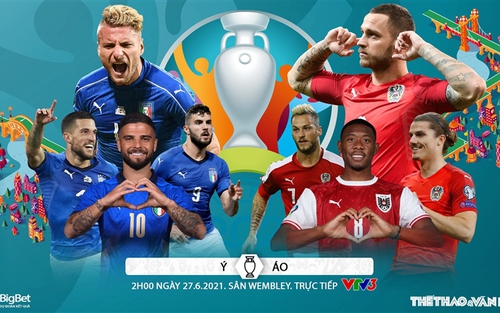 Kèo nhà cái. Soi kèo Ý vs Áo. VTV6 VTV3 trực tiếp bóng đá EURO 2021