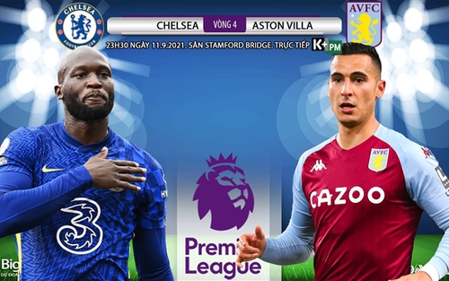 Soi kèo nhà cái Chelsea vs Aston Villa và nhận định bóng đá Ngoại hạng Anh (23h30, 11/9)