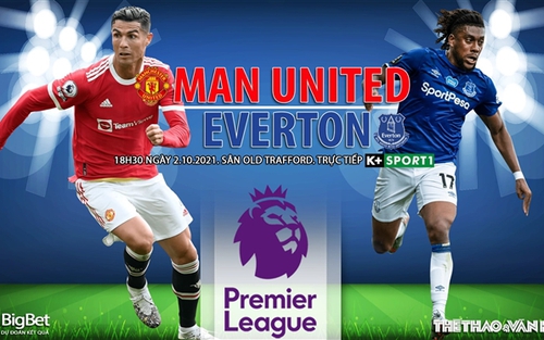 Soi kèo nhà cái MU vs Everton. Nhận định, dự đoán bóng đá Anh (18h30, 2/10)