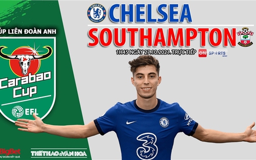 Soi kèo nhà cái Chelsea vs Southampton. Nhận định, dự đoán bóng đá Cúp Liên đoàn Anh (1h45, 27/10)