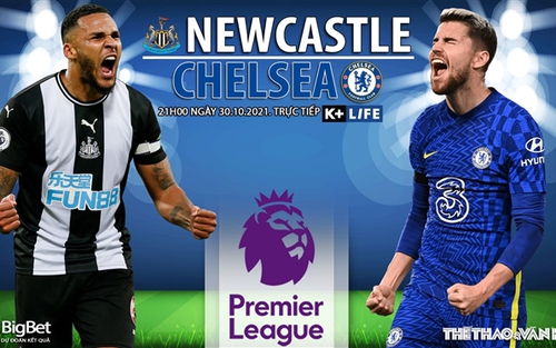Soi kèo nhà cái Newcastle vs Chelsea. Nhận định, dự đoán bóng đá Anh (21h00, 30/10)