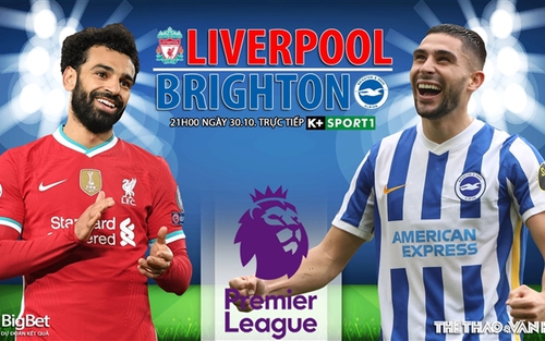 Soi kèo nhà cái Liverpool vs Brighton. Nhận định, dự đoán bóng đá Anh (21h00, 30/10)