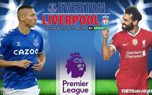 Soi kèo nhà cái Everton vs Liverpool. Nhận định, dự đoán bóng đá Anh (3h15, 2/12)