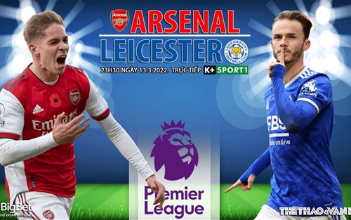 Soi kèo nhà cái Arsenal vs Leicester. Nhận định, dự đoán bóng đá Anh (23h30, 13/3)