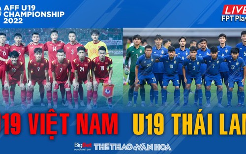 Soi kèo nhà cái U19 Việt Nam vs U19 Thái Lan. Nhận định, dự đoán bóng đá U19 Đông Nam Á (20h00, 10/7)