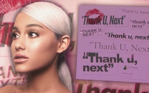 'Thank U, Next' của Ariana Grande: Tình yêu sau tình yêu