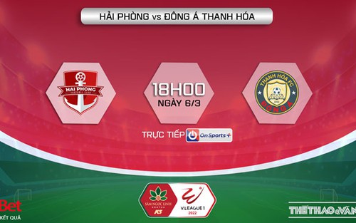 VIDEO Hải Phòng vs Thanh Hóa: VTV6 Trực tiếp bóng đá V-League hôm nay (18h00, 6/3)