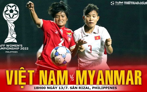 VIDEO nữ Việt Nam vs Myanmar: Trực tiếp bóng đá, dự đoán bóng đá nữ Đông Nam Á (18h00, 13/7)