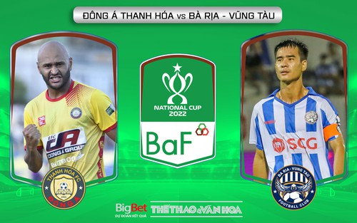 Soi kèo nhà cái Thanh Hóa vs Bà Rịa Vũng Tàu. Nhận định, dự đoán bóng đá Cúp Quốc gia 2022 (17h00, 7/9)