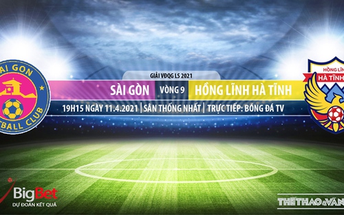 Soi kèo nhà cái Sài Gòn vs Hà Tĩnh. BĐTV. Trực tiếp bóng đá Việt Nam hôm nay