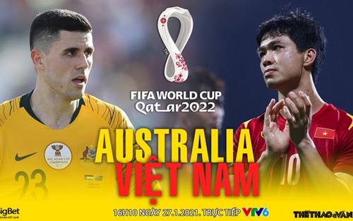 VIDEO Úc vs Việt Nam: Soi kèo nhà cái, VTV6 trực tiếp bóng đá hôm nay