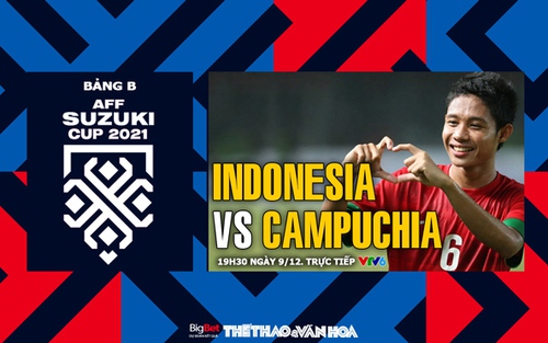 VIDEO Indonesia vs Campuchia: Soi kèo nhà cái, VTV6 trực tiếp bóng đá hôm nay