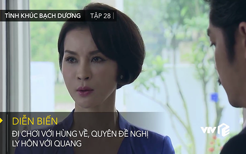‘Tình khúc Bạch Dương’ tập 28: Quyên muốn ly hôn Quang, đợi Hùng quay trở lại