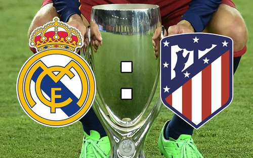 Soi kèo Siêu cúp châu Âu 2018: Real Madrid – Atletico Madrid (2h00 ngày 16/8)
