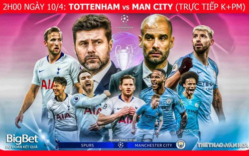 Soi kèo Tottenham vs Man City (02h00, 10/4). Trực tiếp bóng đá. Lịch thi đấu C1