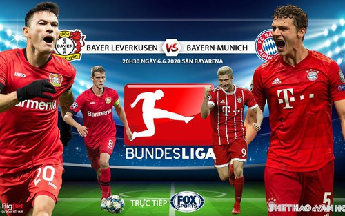 Soi kèo bóng đá Leverkusen vs Bayern Munich. Vòng 30 Bundesliga. Trực tiếp FOX Sports