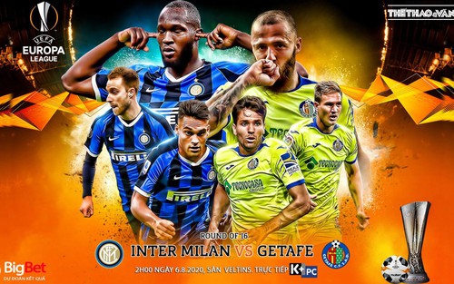 Soi kèo Inter Milan vs Getafe. Trực tiếp bóng đá vòng 1/8 Europa League
