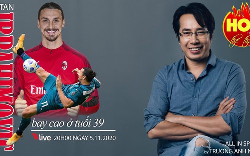 Ibrahimovic - Đấng tối cao ở tuổi 39