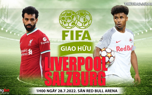 Soi kèo nhà cái Liverpool vs Salzburg. Nhận định, dự đoán bóng đá Giao hữu CLB (01h00, 28/7)