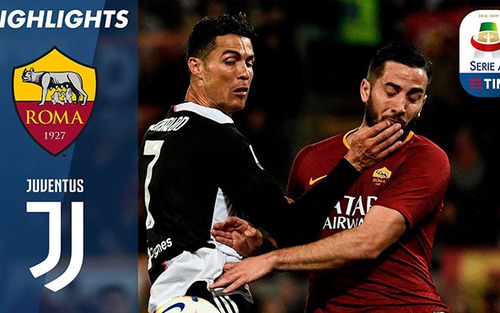Thua 0-2 Roma, ĐKVĐ Juventus khiến cuộc đua Top 4 Serie A hấp dẫn đến phút chót