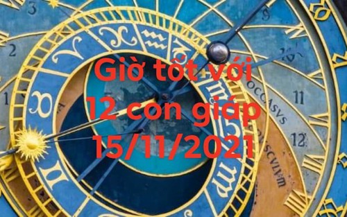 Xem lịch âm, giờ tốt ngày 15/11/2021 với 12 con giáp