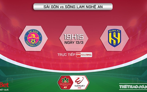 Soi kèo nhà cái Sài Gòn vs SLNA. Nhận định, dự đoán bóng đá V-League (19h15, 13/3)