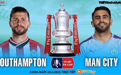 Soi kèo nhà cái Southampton vs Man City. Nhận định, dự đoán bóng đá FA Cup (22h00, 20/3)
