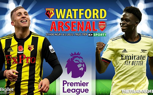 Soi kèo nhà cái Watford vs Arsenal. Nhận định, dự đoán bóng đá Anh (21h00, 6/3)