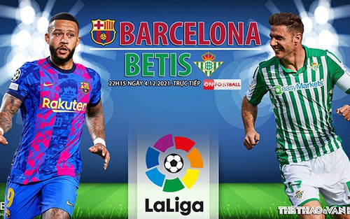 Soi kèo nhà cái Barcelona vs Betis. Nhận định, dự đoán bóng đá La Liga (22h15, 4/12)