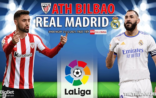 Soi kèo nhà cái Bilbao vs Real Madrid. Nhận định, dự đoán bóng đá La Liga (3h30, 23/12)