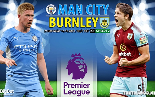Soi kèo nhà cái Man City vs Burnley. Nhận định, dự đoán bóng đá Ngoại hạng Anh (21h00, 16/10)