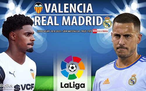 Soi kèo nhà cái Valencia vs Real Madrid và nhận định bóng đá Tây Ban Nha (2h00, 20/9)