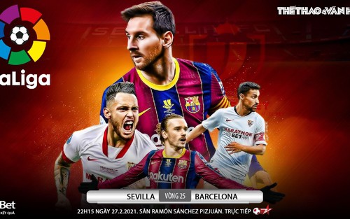 Soi kèo nhà cái Sevilla vs Barcelona. BĐTV trực tiếp bóng đá Tây Ban Nha La Liga