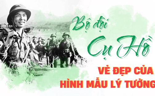"Bộ đội Cụ Hồ" - vẻ đẹp của hình mẫu lý tưởng