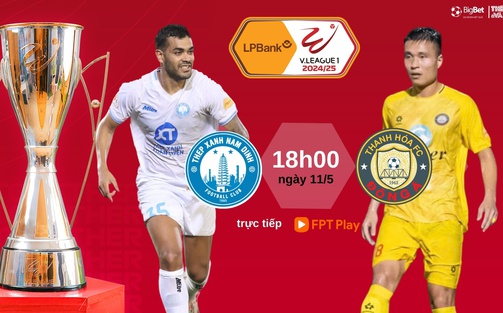 Nhận định bóng đá V-League hôm nay 11/5: HAGL vs Thể Công, Nam Định vs Thanh Hoá