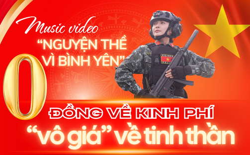 MV "Nguyện thề vì bình yên": "0 đồng" về kinh phí, "vô giá" về tinh thần