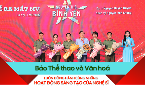 Báo Thể thao và Văn hóa: Luôn đồng hành cùng những hoạt động sáng tạo của nghệ sĩ