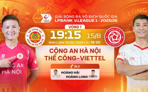 Lịch thi đấu bóng đá hôm nay 15/8: Trực tiếp CAHN đấu với Viettel
