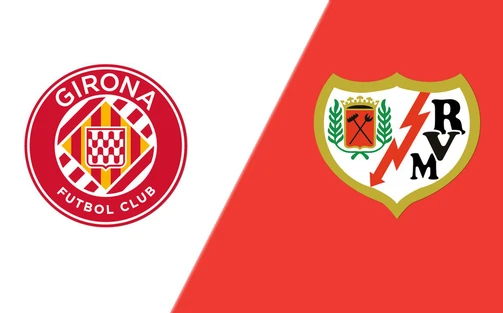 Nhận định, soi tỷ lệ Girona vs Rayo Vallecano 00h00 ngày 16/08, La Liga 2025/26
