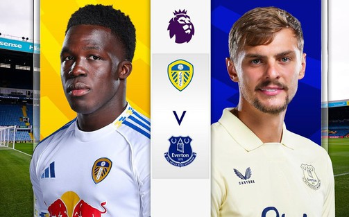 Lịch thi đấu bóng đá hôm nay 18/8: Trực tiếp Leeds vs Everton, Elche vs Real Betis