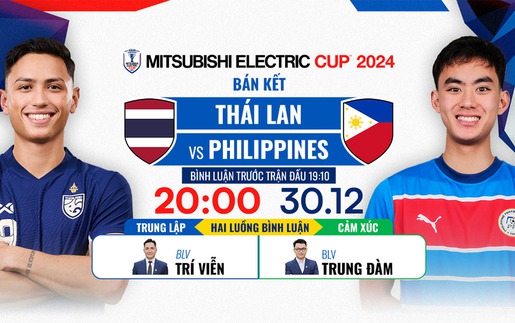 Lịch thi đấu bóng đá hôm nay 30/12: Trực tiếp Thái Lan vs Philippines, MU vs Newcastle