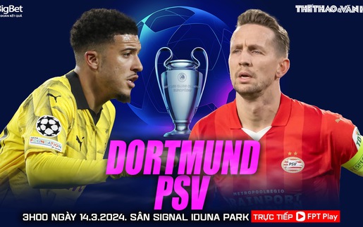 Nhận định bóng đá Dortmund vs PSV, lượt về vòng 1/8 Cúp C1 (3h00 hôm nay 14/3)