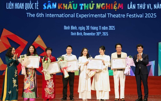 Bế mạc Liên hoan quốc tế sân khấu thử nghiệm lần thứ VI