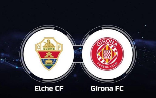 Nhận định, soi tỷ lệ Elche vs Girona 20h00 ngày 07/12/2025, La Liga 2025/26